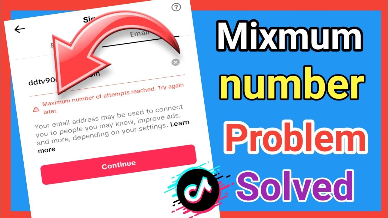 Maximum Number Of Attempts Reached Try again later [] TikTok Uk Account Problem Solution🔥