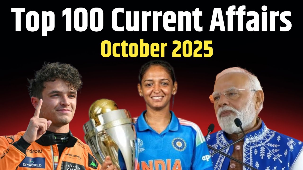 October 2025 Current Affairs | Top 100 Most Important Questions | Fact study