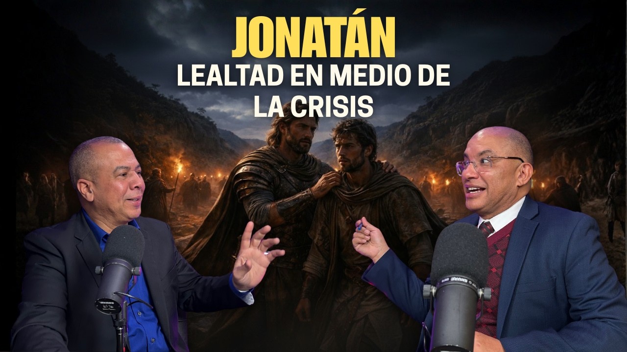 Jonatán: Lealtad en Medio de la Crisis | Henry Beras y Hermes Tavera | Tu historia en la Biblia.