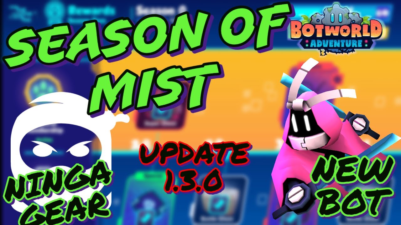 BOTWORLD ADVENTURE | SEASON OF THE MIST | PHANTOM | NINJA GEAR