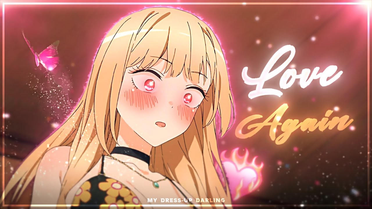 My Dress-Up Darling - Love Again [Edit/AMV]!