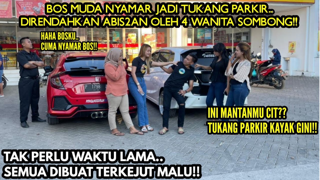 BOS MUDA NYAMAR JADI TUKANG PARKIR DIRENDAHKAN MANTAN&3WANITA SOMBONG!!Tapi lihat yang terjadi..