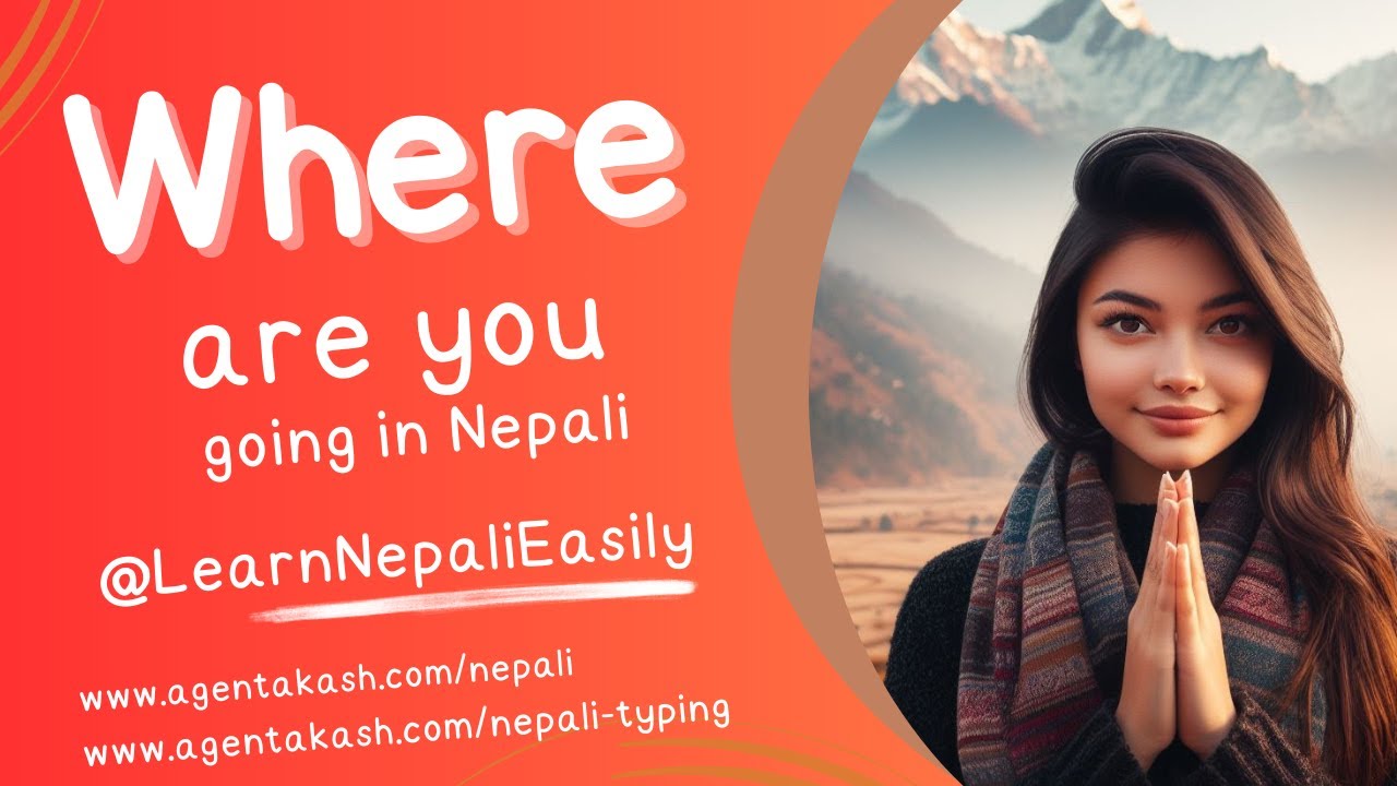 Where are you going in Nepali