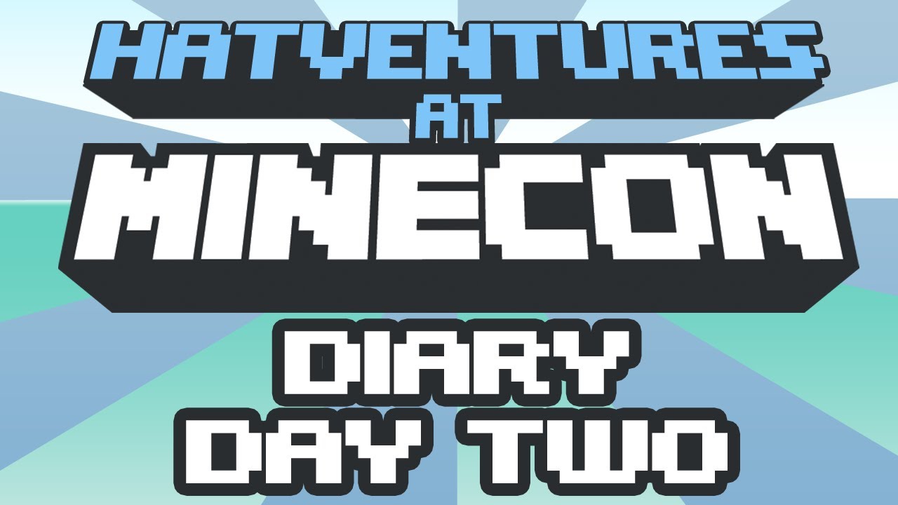 Minecon Diary Day Two