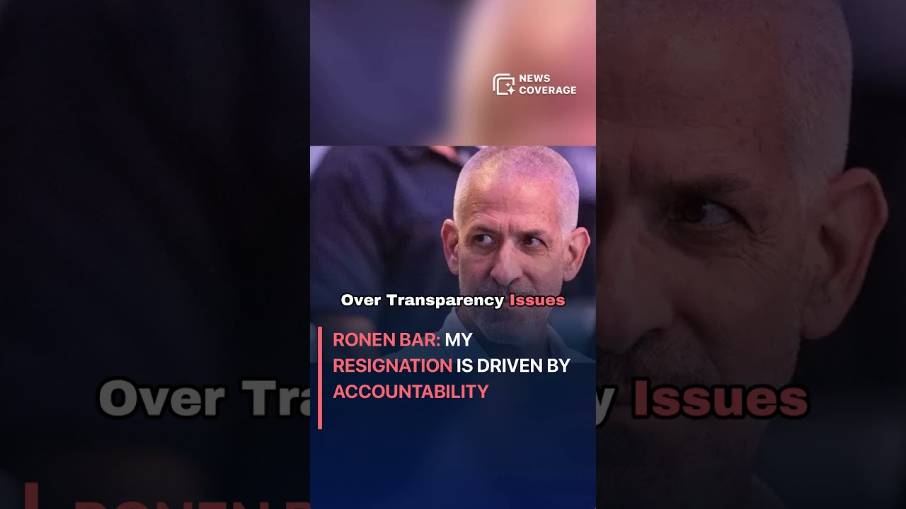 Ronen Bar: My Resignation is Driven by Accountability #politics