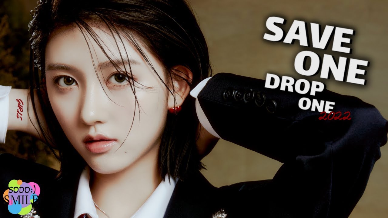 THE ULTIMATE GIRL GROUP STAN 2022 KPOP SAVE ONE DROP ONE [53 ROUNDS]