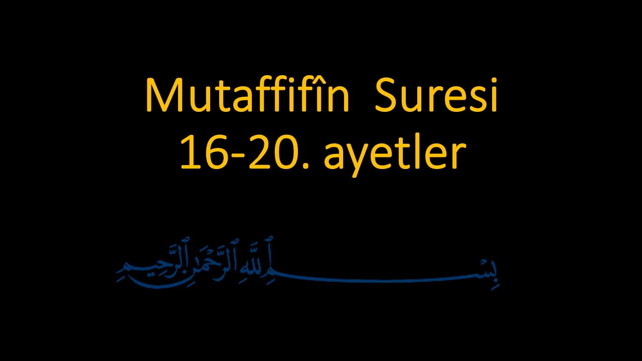 MUTAFFİFİN SURESİ 16-20. AYETLER EZBERLE (HER AYET ON TEKRAR)