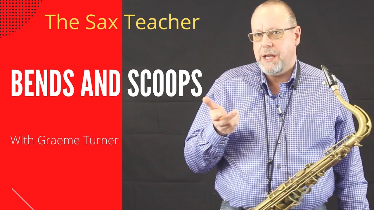 Saxophone Tuition - Bends and scoops revisited!