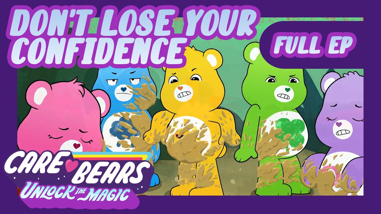 @carebears 🐻❤️  🤗 Don't Lose Your Confidence 🤗 | Full Episode | Unlock the Magic