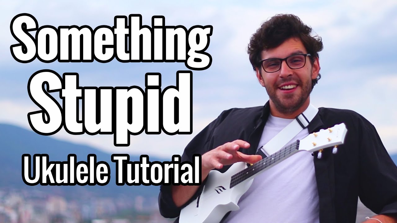 Something Stupid - Ukulele Tutorial - Frank and Nancy Sinatra