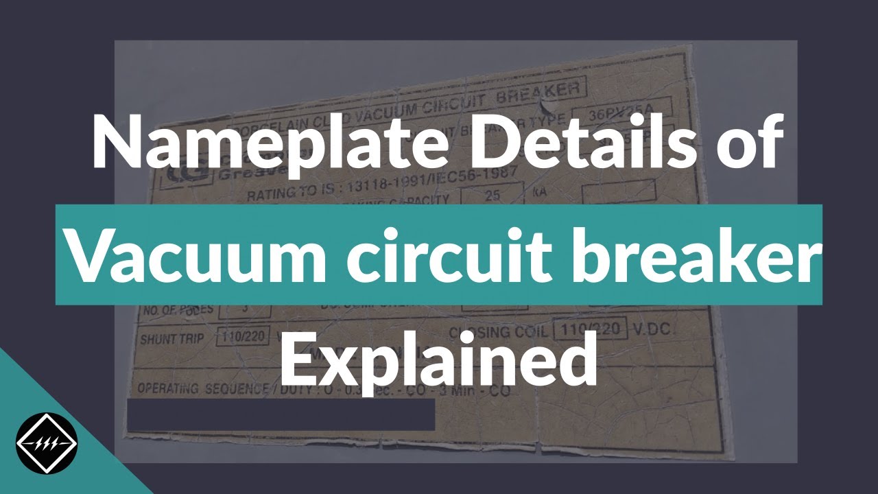 Vacuum Circuit Breaker Nameplate Details | Explained
