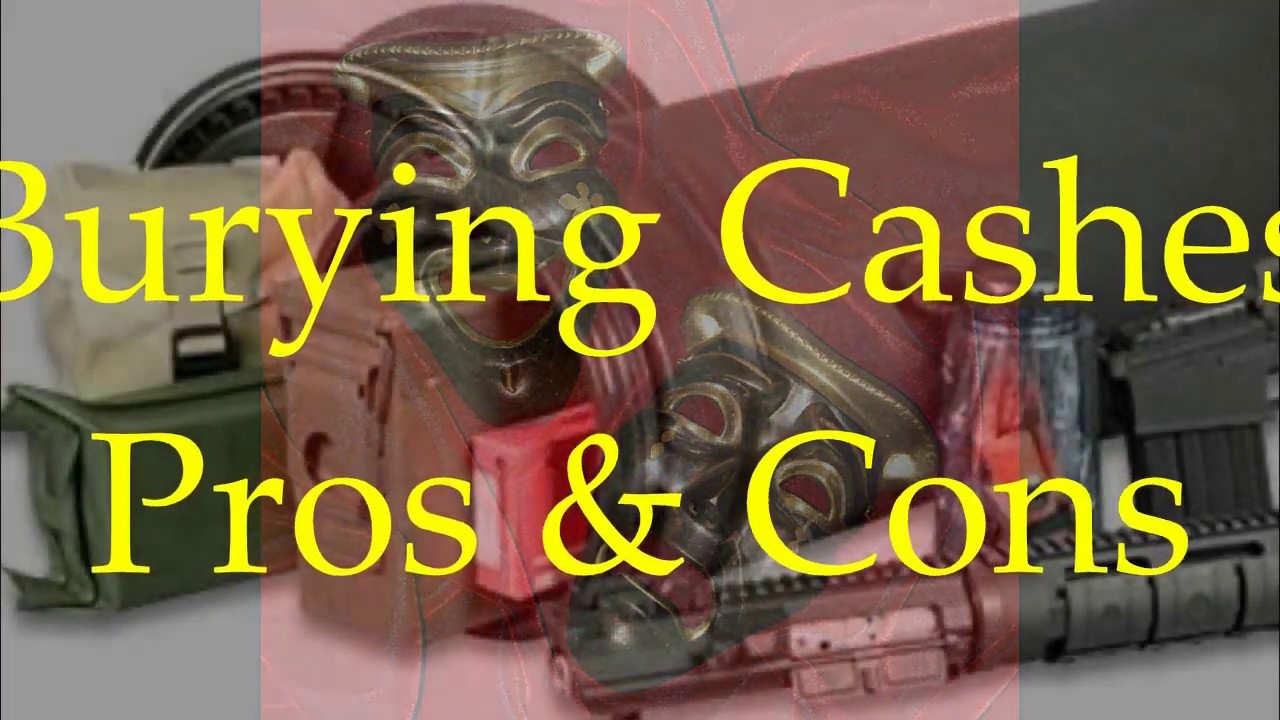 Should YOU BURY Prepper CACHES the PROS and CONS!