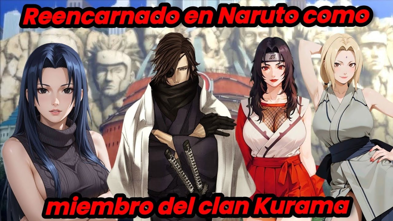 Reencarnado en Naruto como miembro del clan Kurama 61-70