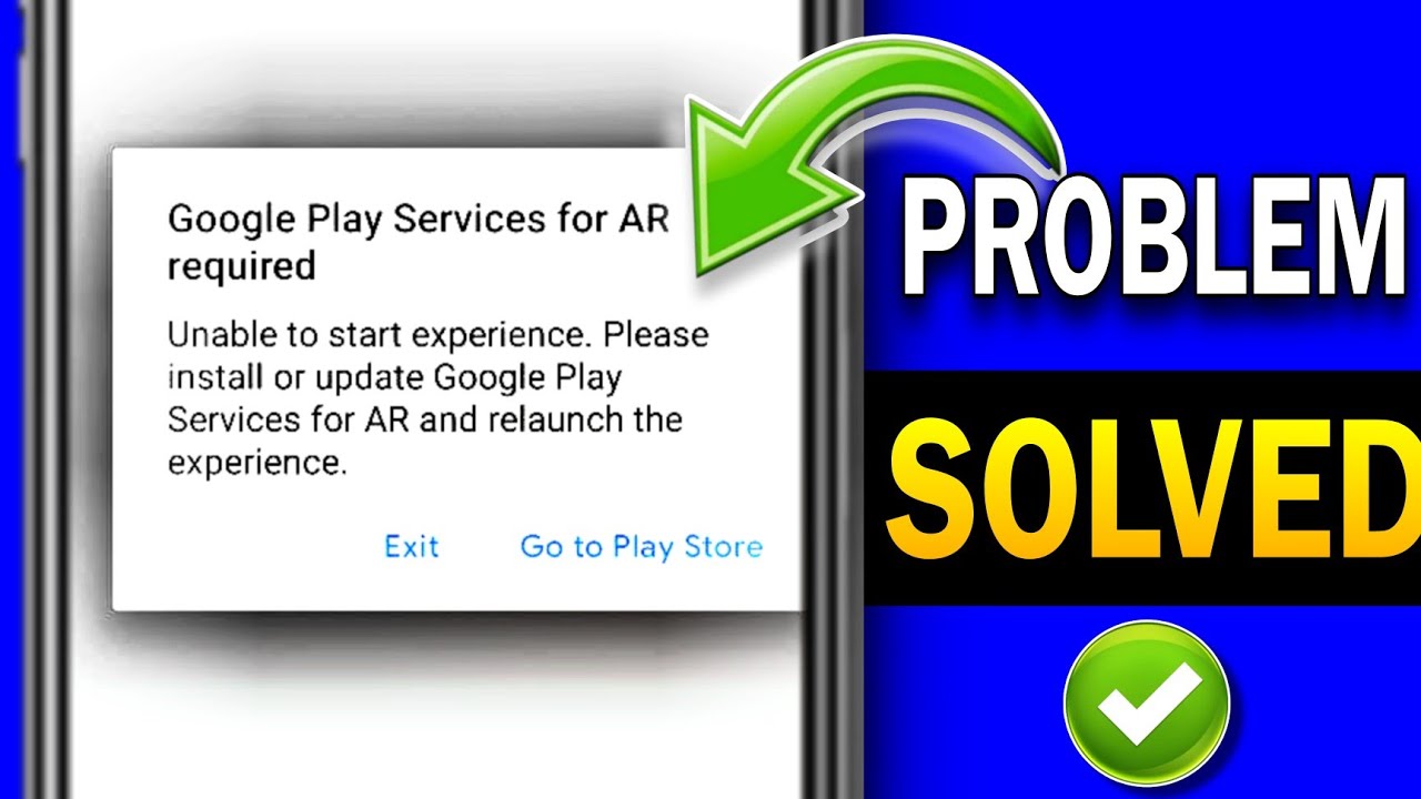 Google play services for ar required 2025 | Google play services for ar required problem 
