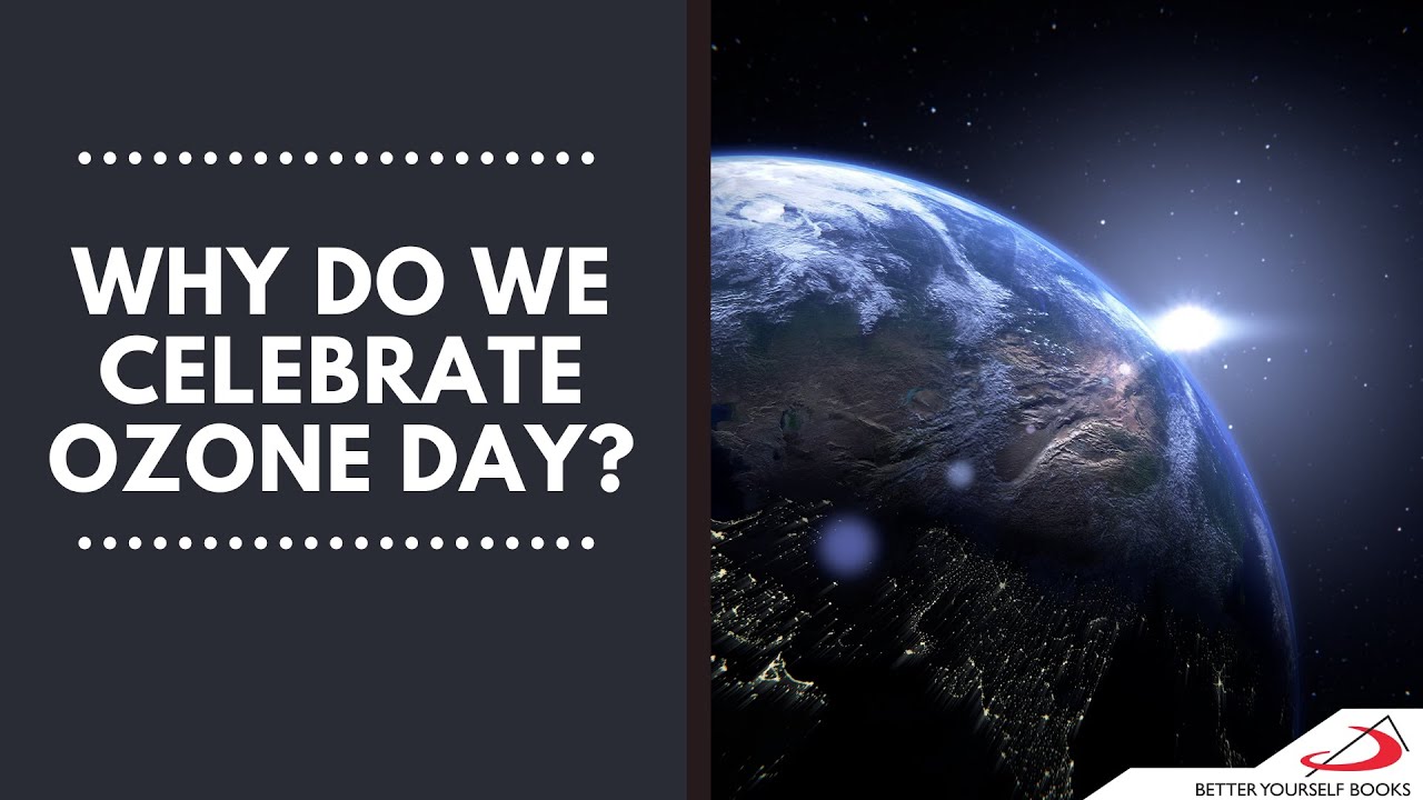 Why do we celebrate Ozone day?