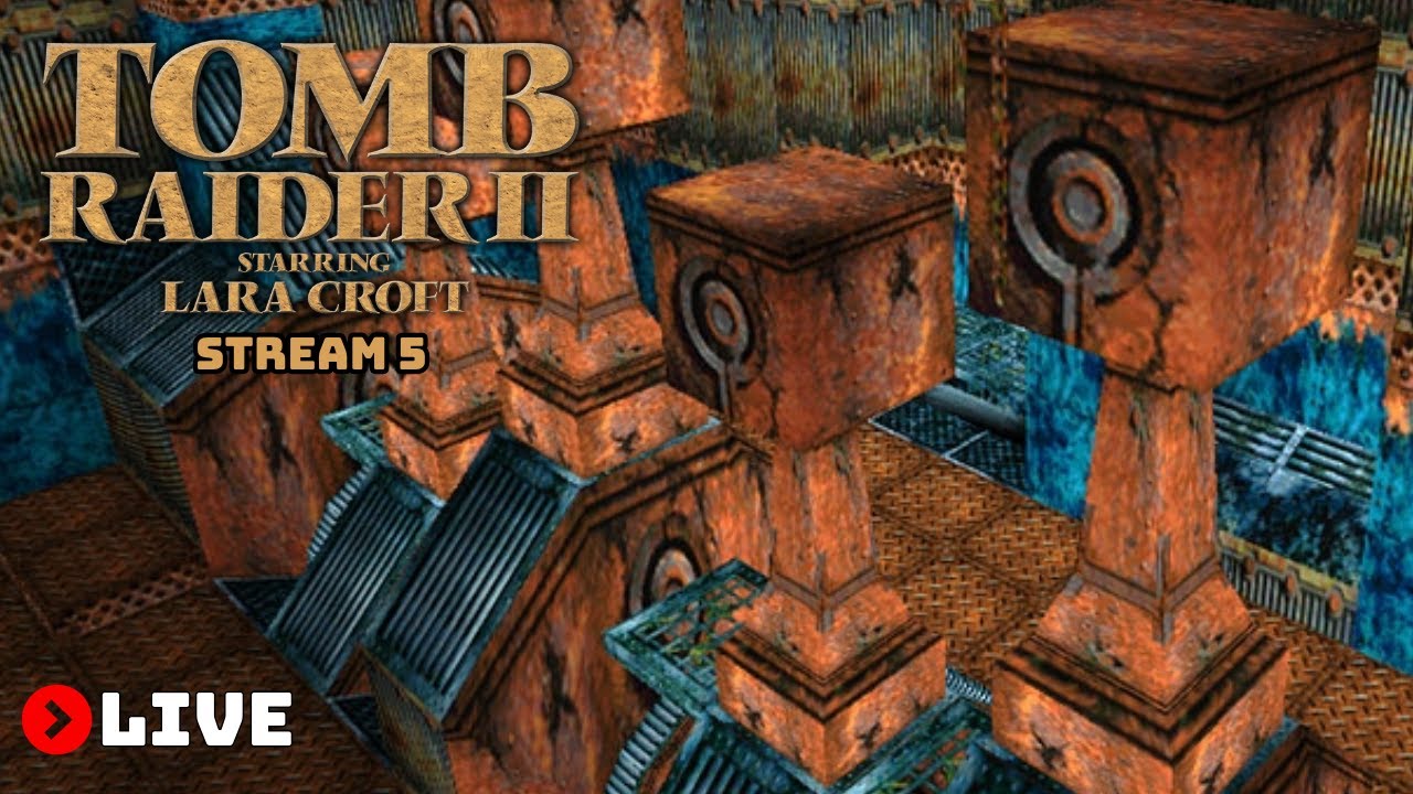 Tomb Raider 2 (LIVE Gameplay) - Stream 5