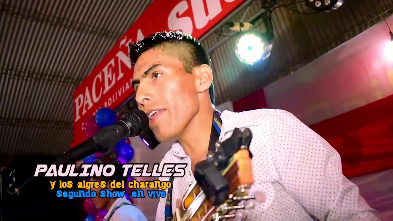Paulino Telles y los alegres del charango EN vivo  2018