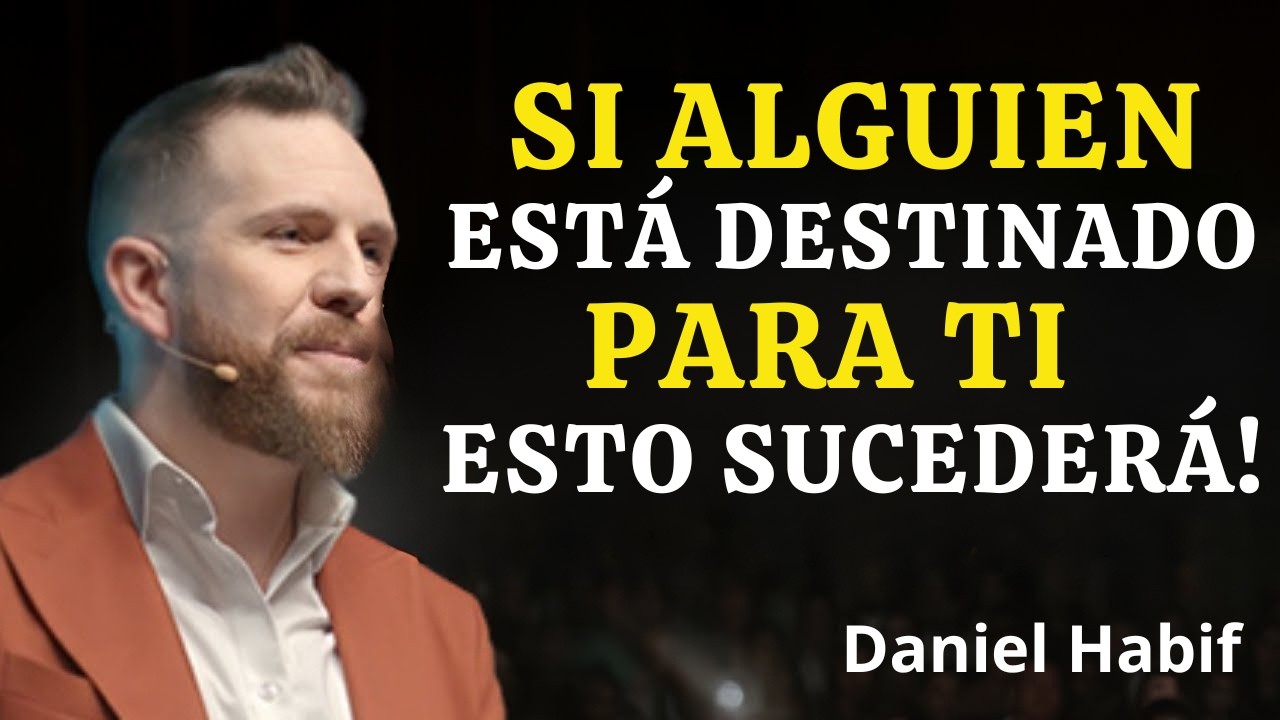 Cuando Dos Almas se Encuentran, Ninguna Fuerza Puede SEPARARLAS | Daniel Habif
