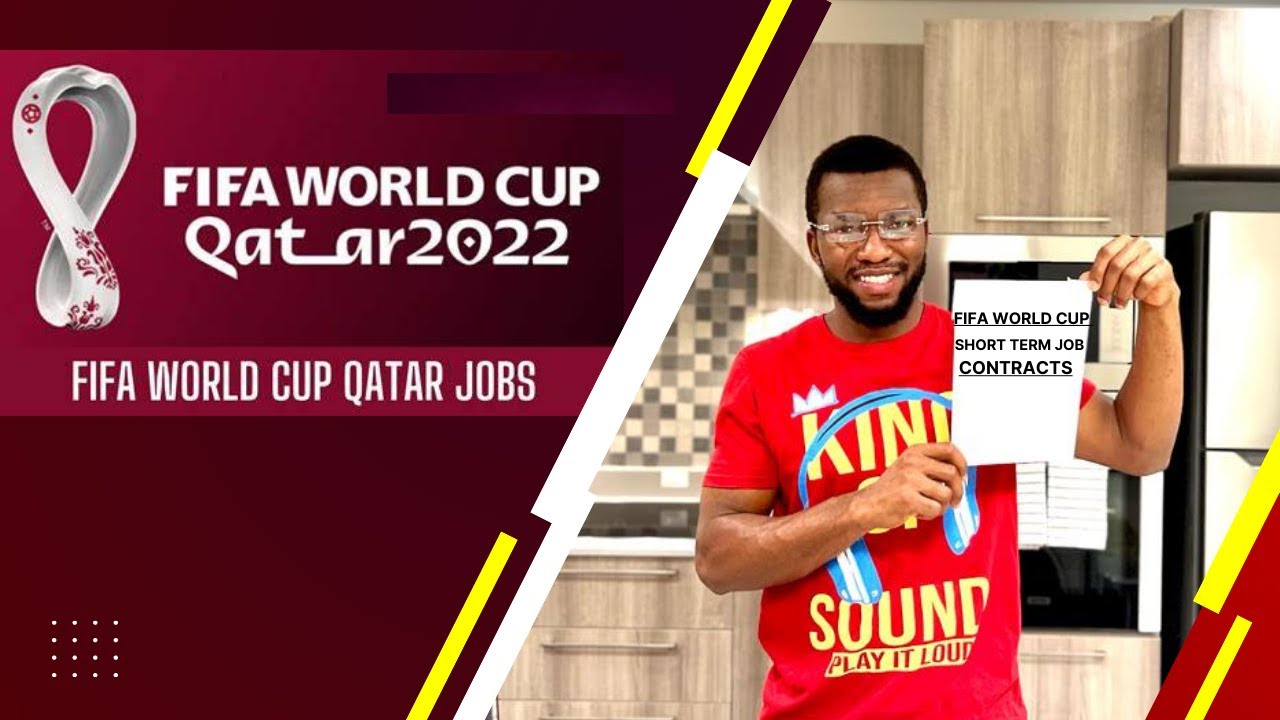 FIFA World Cup Qatar 2022&trade; Jobs 3 - 6 Months Contracts Offer Full Details of What You Need To Know.