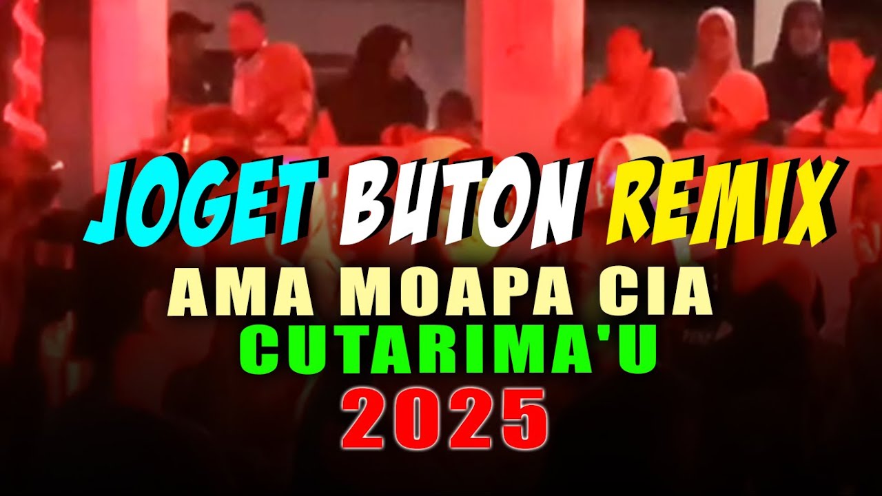 LAGU JOGET BUTON REMIX TERBARU 2025 🌴AMA MOAPA CIA CUTARIMA'UI🔥 #lagujogeterbaru2025