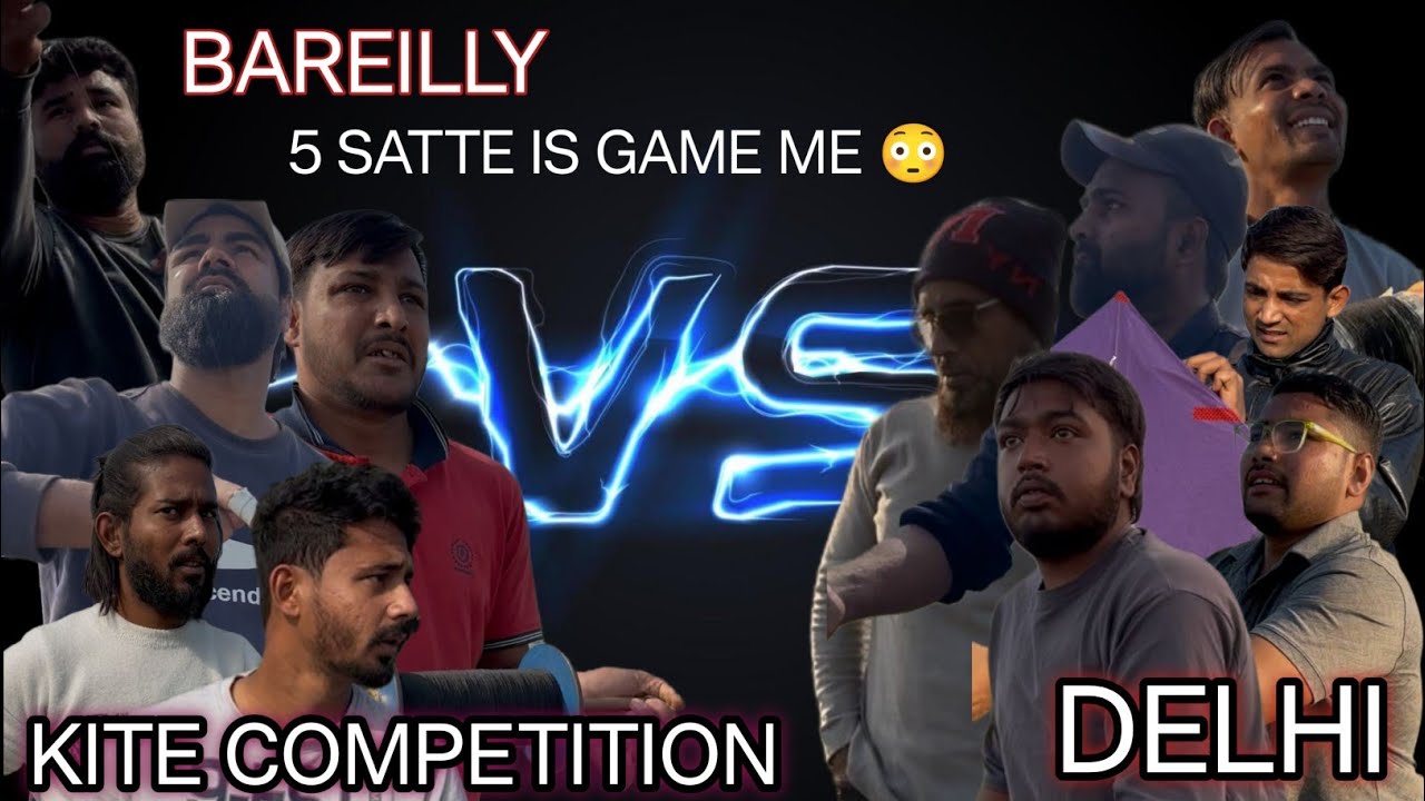 DELHI VS BAREILLY KITE  COMPETITION  DAMAKEDAR PATANGBAZI orhan vs up international KITE FIGHTING 