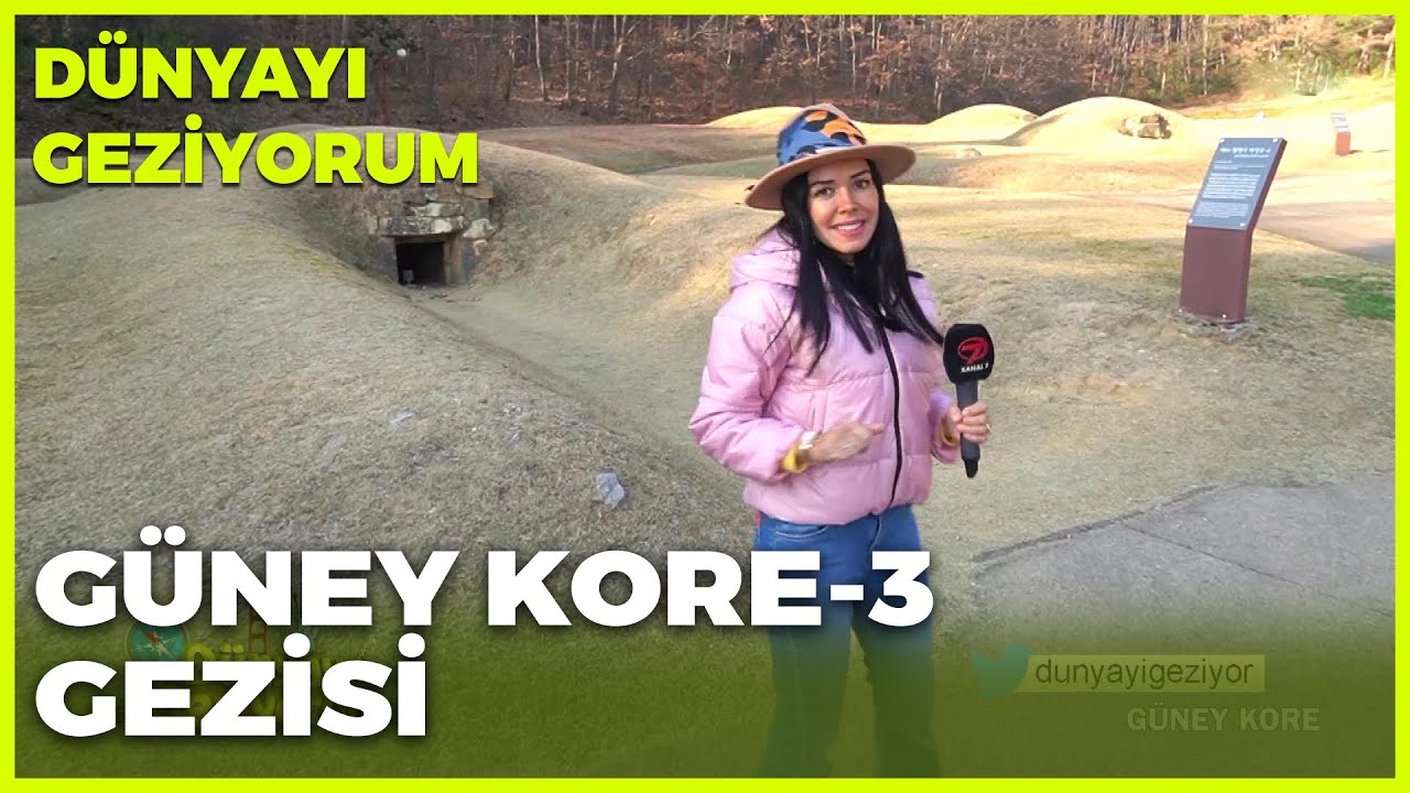 Dünyayı Geziyorum – Güney Kore-3 | 25 Aralık 2022