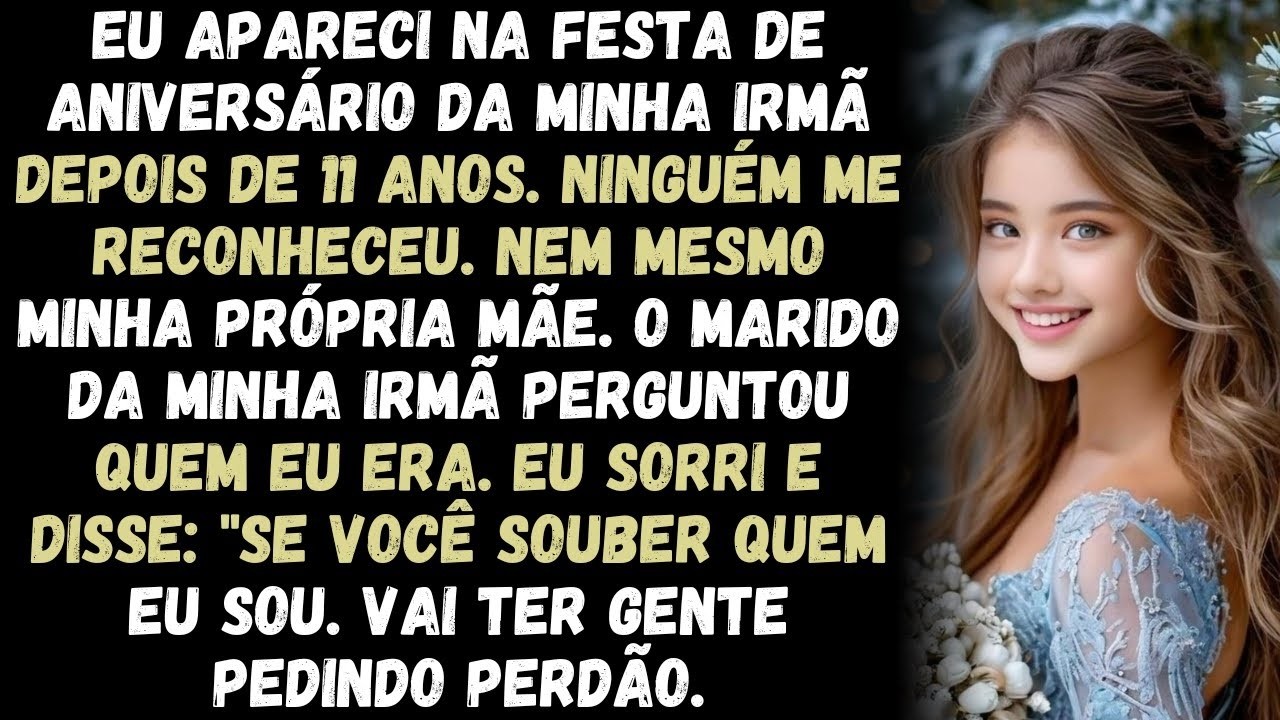 36 1'Eu apareci no aniversário da minha irmã depois de 11 anos    Ninguém sabia quem eu realmente er