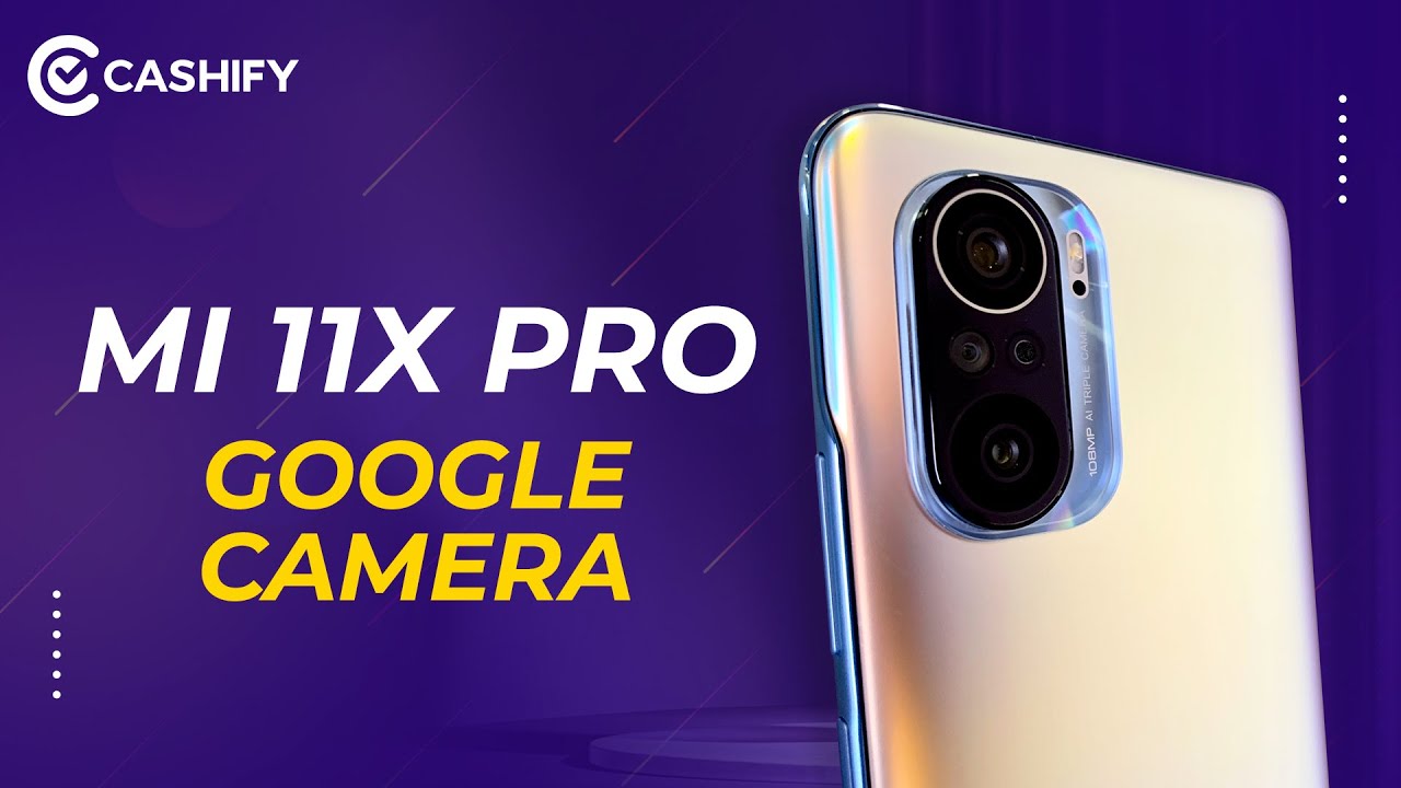 Mi 11X Pro Full Camera Review | Stock Vs GCam Comparison