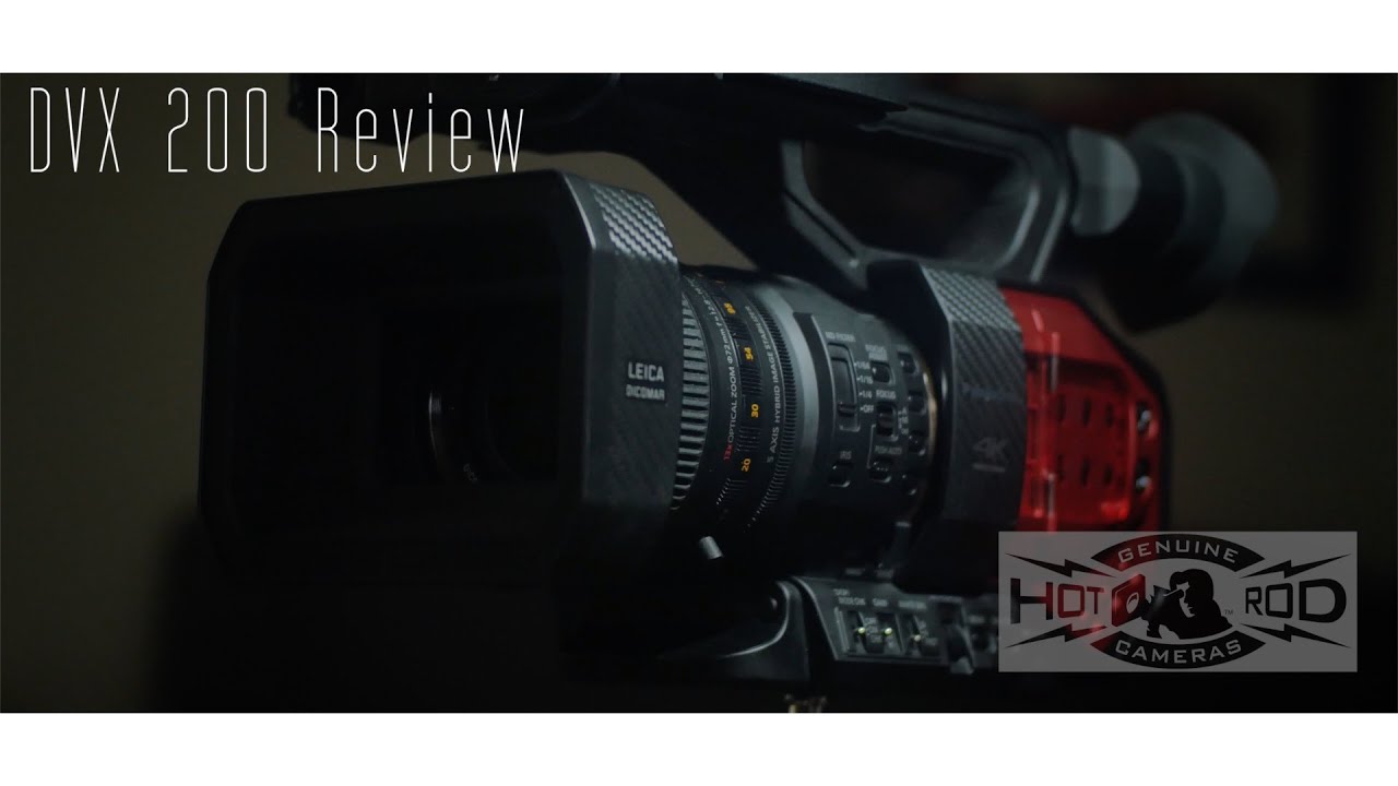 Panasonic DVX200 Review with Hot Rod Cameras