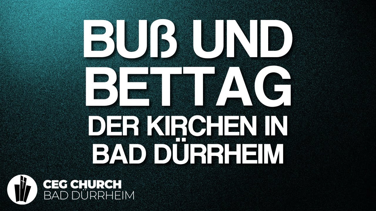 Buß und Bettag Gebet - CEG Bad Dürrheim