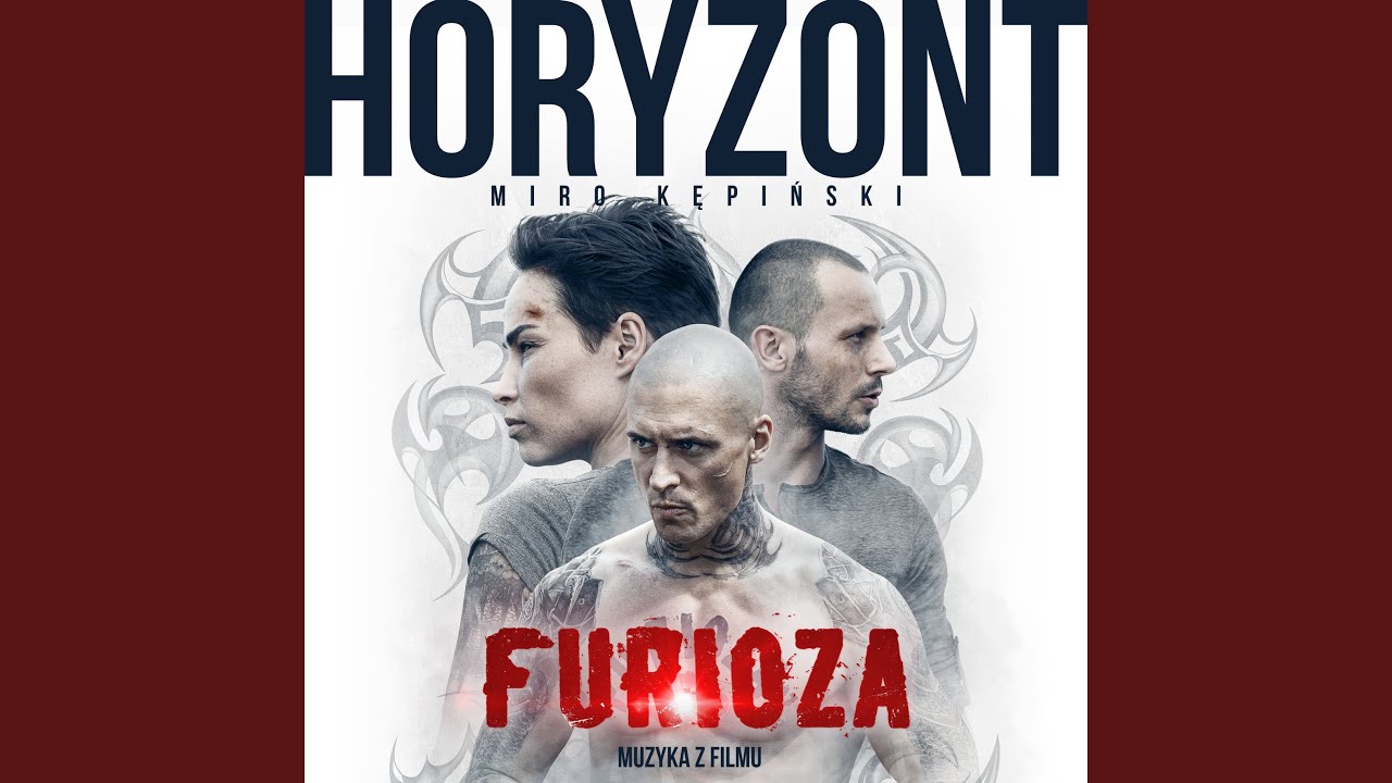 Horyzont (Muzyka z filmu FURIOZA)