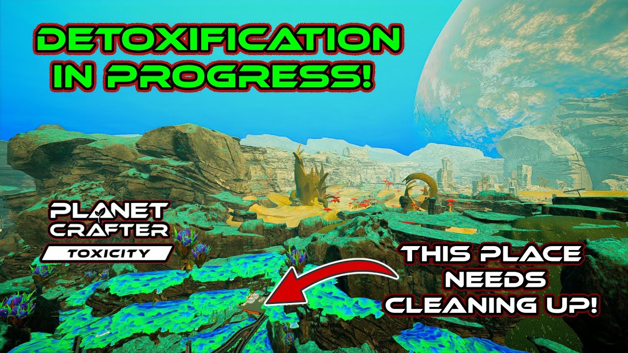 Planet Crafter Toxicity - New Biome Needs Detoxifying!