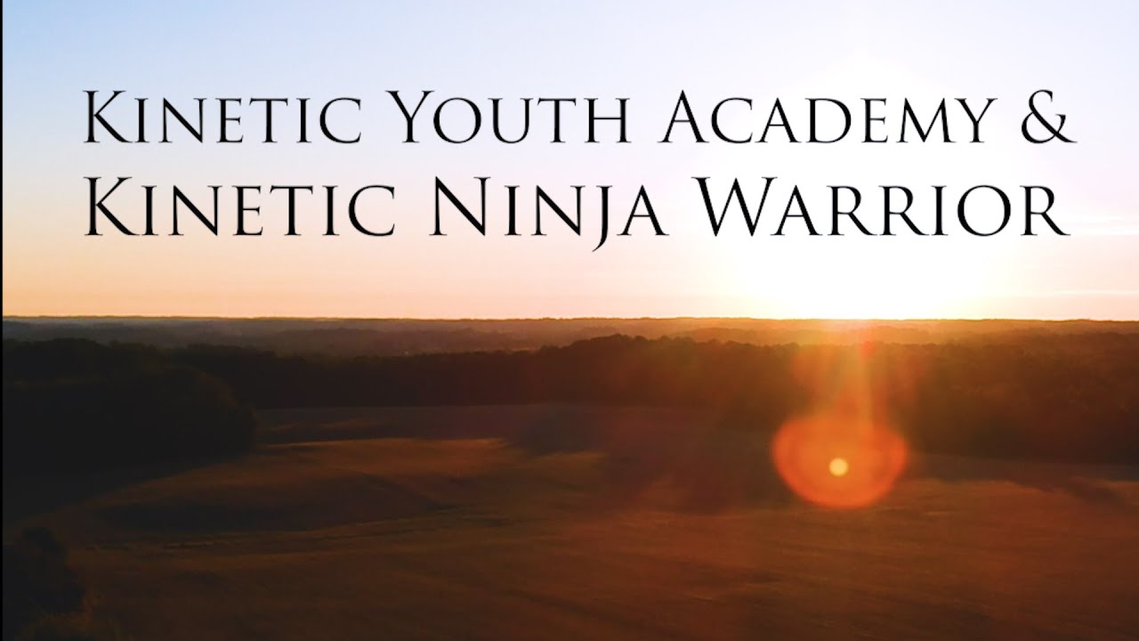 Kinetic Youth Academy & Kinetic Ninja Warrior