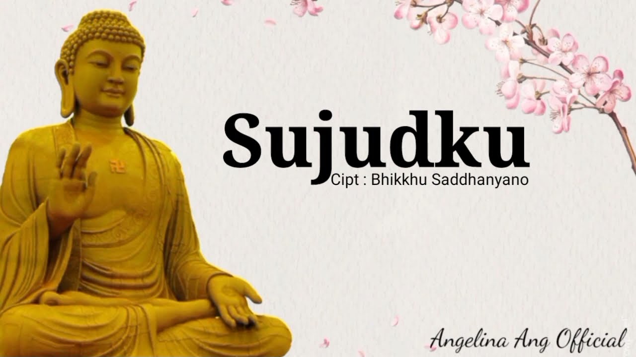 Lagu Buddhis Sujudku || Sujudku