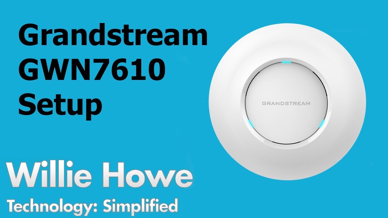 Grandstream GWN7610 Access Point Setup