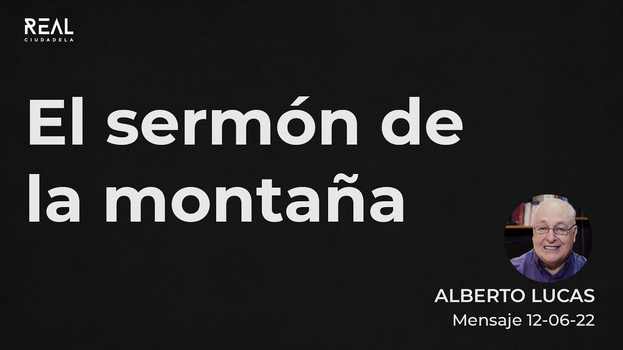 El serm&oacute;n de la monta&ntilde;a - Alberto Lucas -  12 06 22