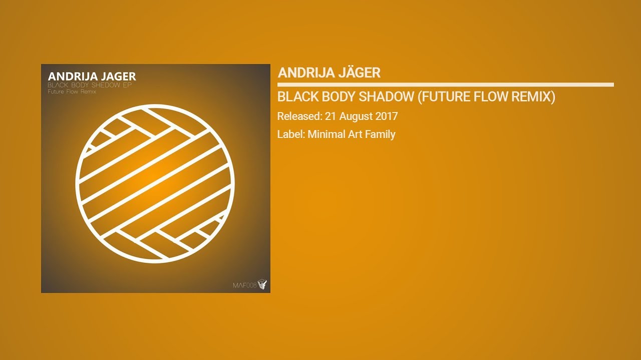 Andrija Jäger - Black Body Shadow (Dual Mashkov Remix)