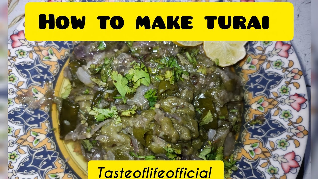 HOW TO MAKE TURAI|YUMMY N DELICIOUS 😋|@TasteofLifeofficial @buzzfeedtasty 