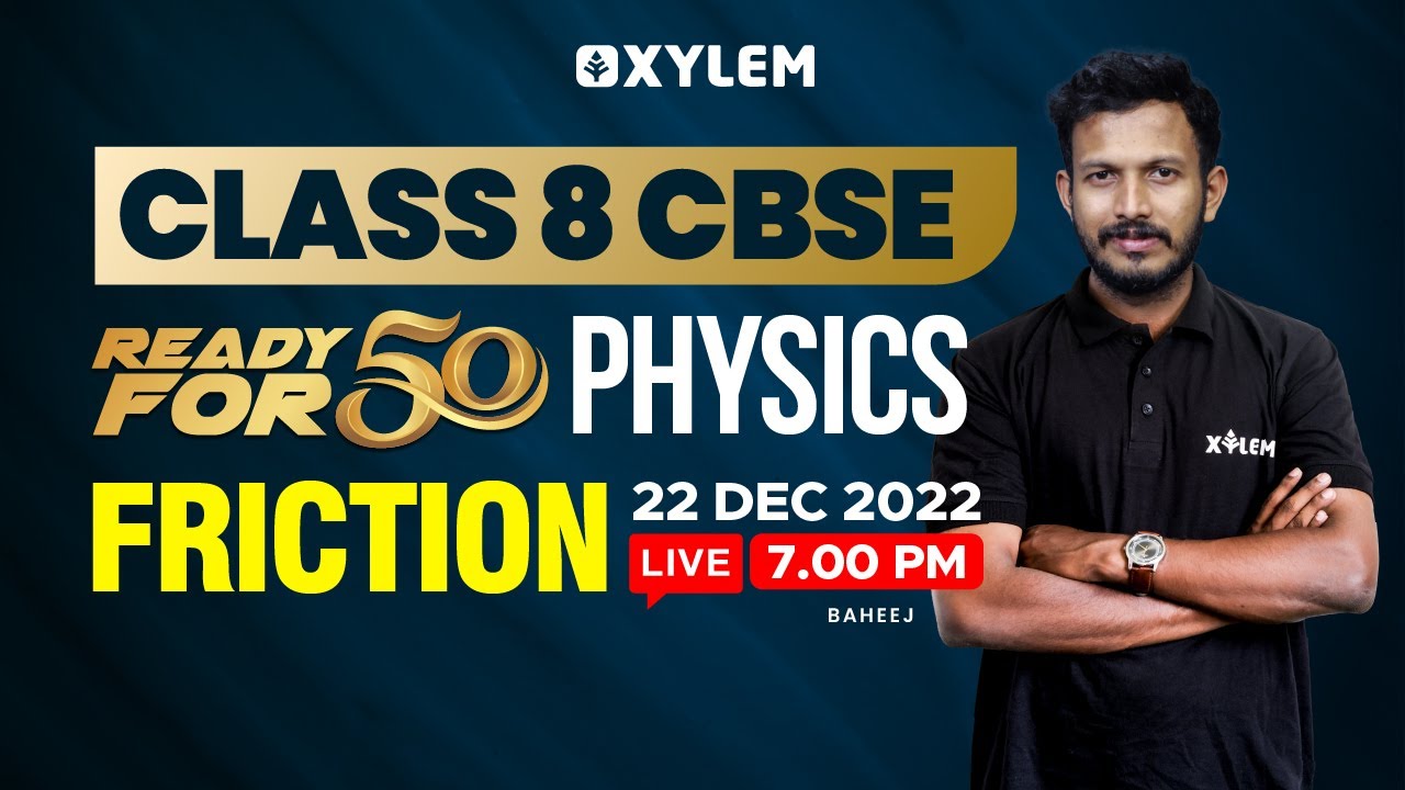 Class 8 Cbse Physics | Chapter - Friction |  Xylem Class 8 Cbse