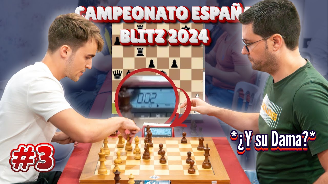 El APURO de TIEMPO DECIDE la PARTIDA 🤦‍♂️ | Campeonato de España de Ajedrez Blitz #3
