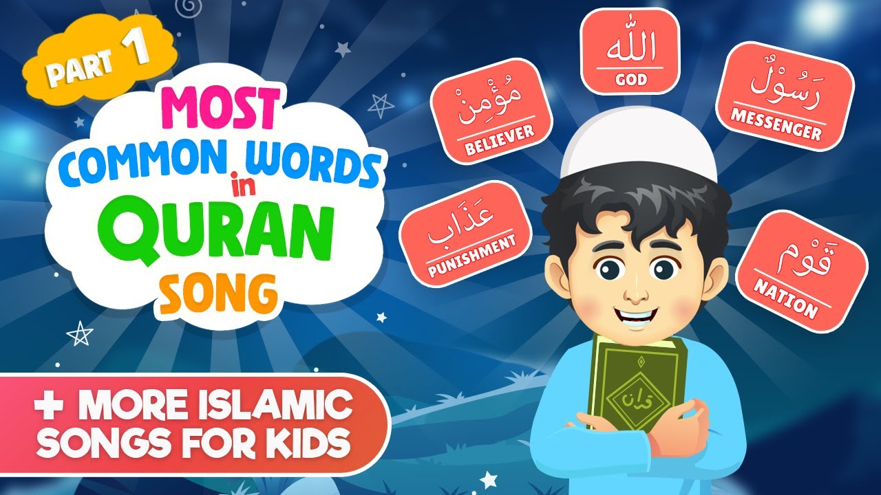 Most Common Words In Quran Song Part 1 + More Islamic Songs For Kids Compilation I Learn Arabic Song