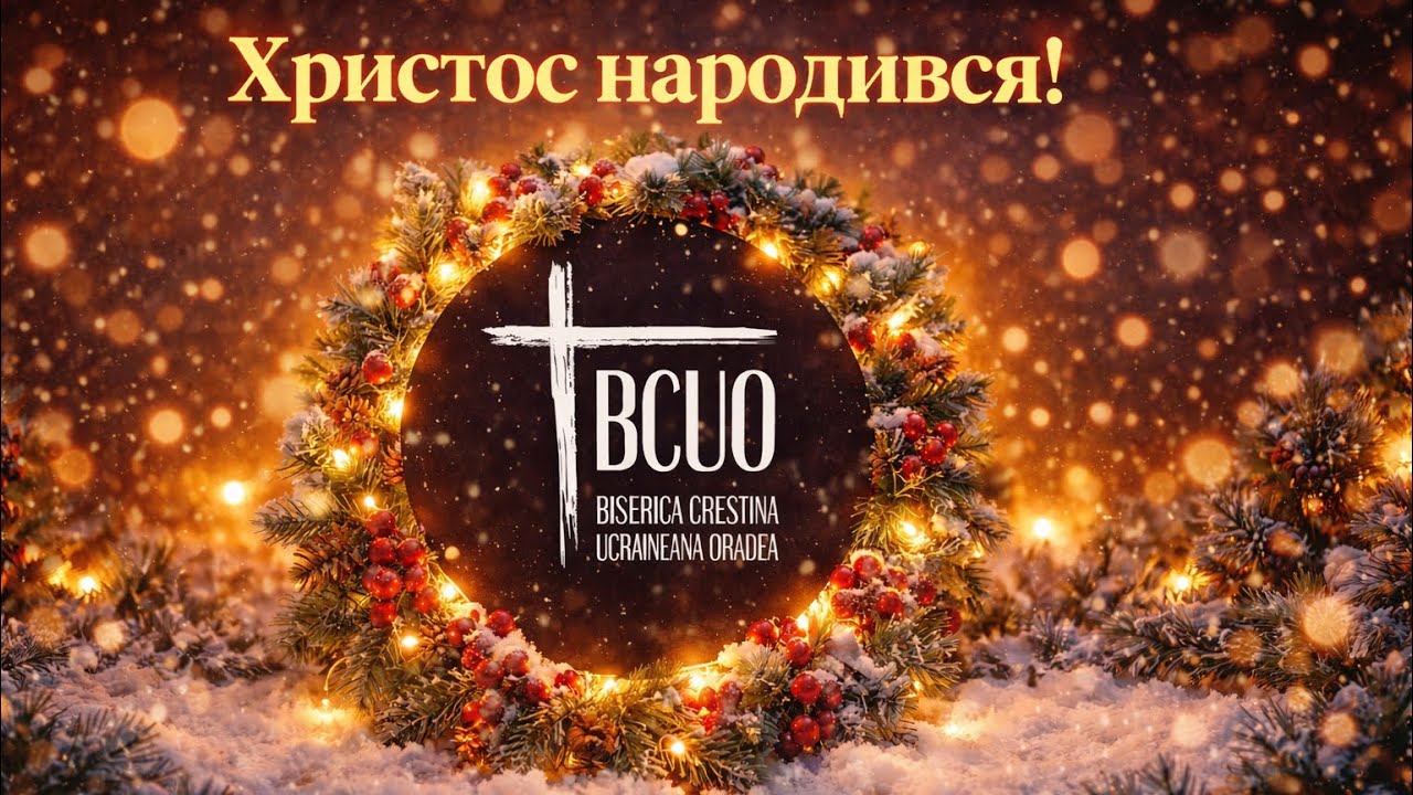 BCUO // Українська Християнська Церква м. Орадея @ 25 December 2025 / CHRISTMAS