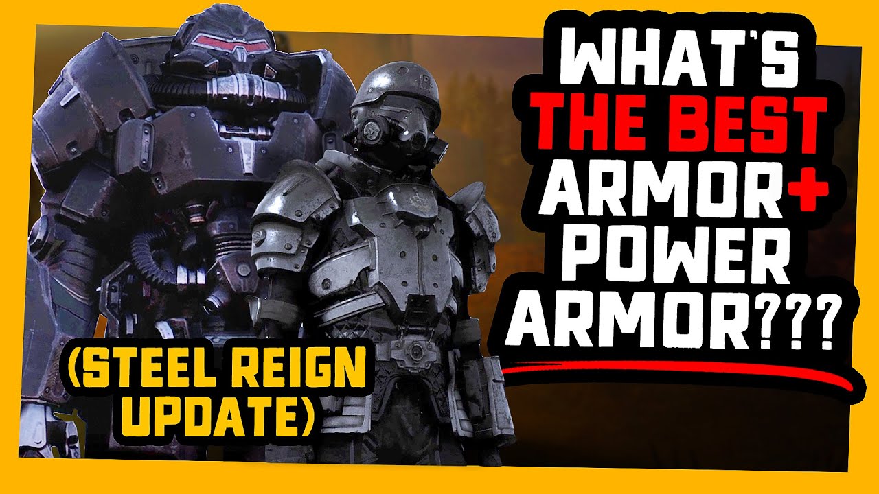 Fallout 76 | WHICH IS THE BEST ARMOR & POWER ARMOR?! (STEEL REIGN)