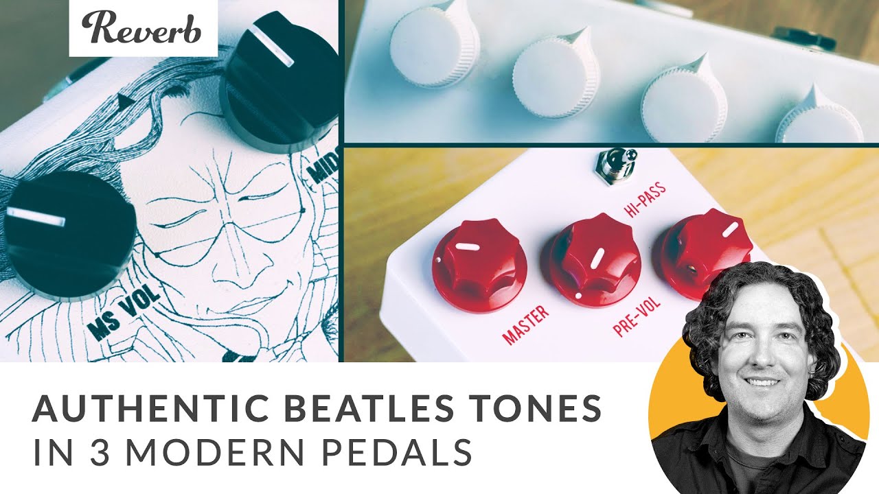 Beatles Pedals: 3 Modern Effects For Fab Four Guitar Tones | Reverb Tone Report