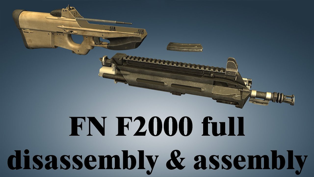 FN F2000: full disassembly & assembly | World of Guns