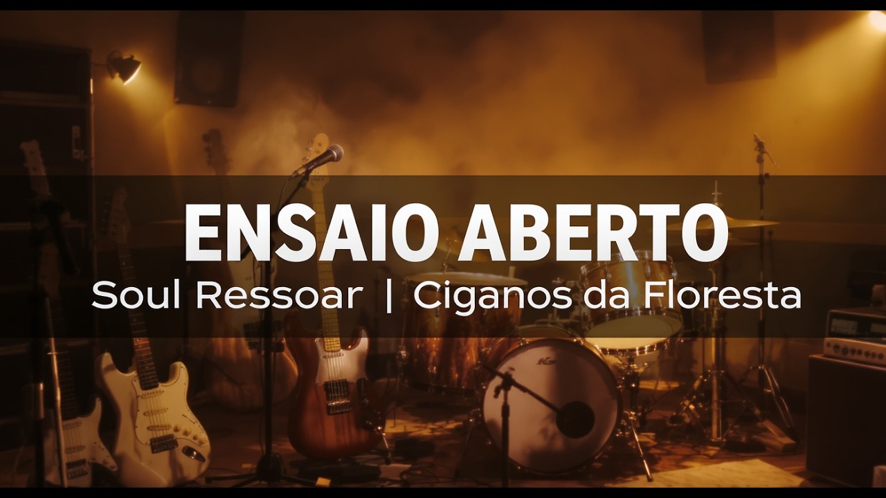 Live de Ensaio — Soul Ressoar e Ciganos da Floresta