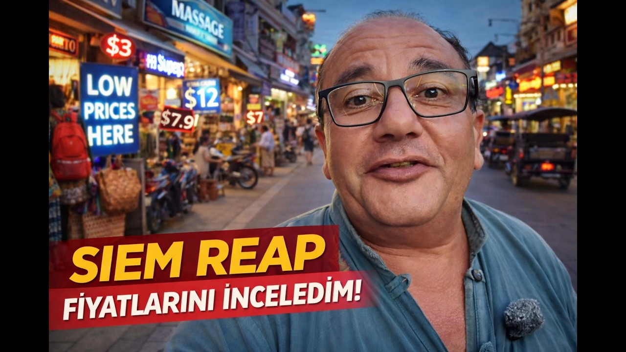 Siem Reap Sokak Fiyatları Şok Etkisi Yarattı