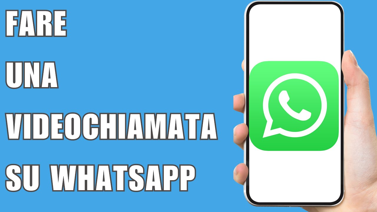 Come Fare Una Videochiamata Su Whatsapp 2024 - 2026