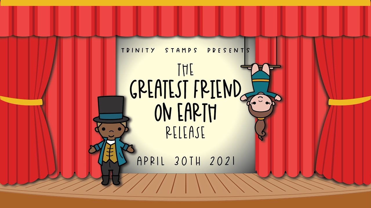 Trinity Stamps Video Hop Greatest Friend on Earth Release