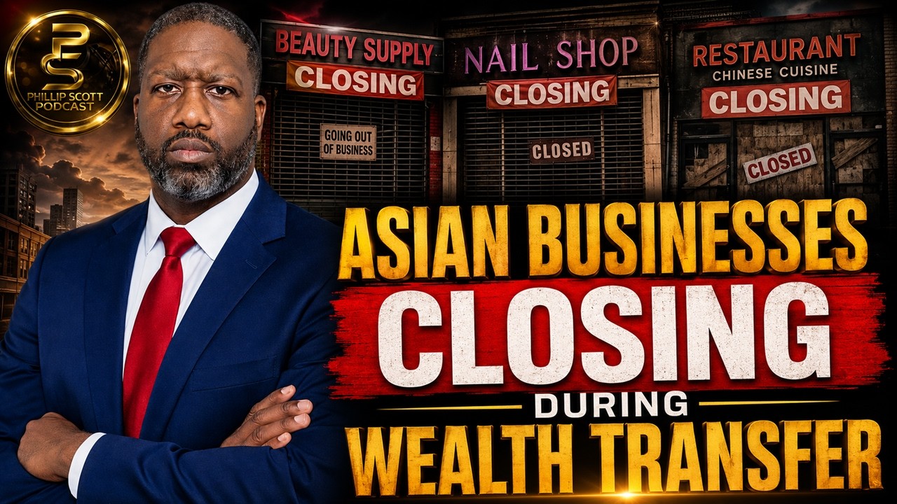 The Wealth Transfer Is Causing Asian Businesses To Close, We Must Replace Them With Our Businesses
